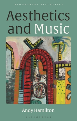 Coperta cărții 'Aesthetics and Music - Andy Hamilton'