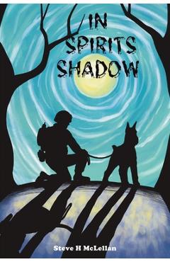 In Spirits Shadow - Steve H. Mclellan