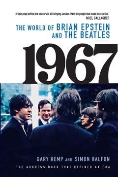 Coperta cărții '1967 - The World of Brian Epstein and the Beatles: The Address Book That Defined an Era - Gary Kemp'