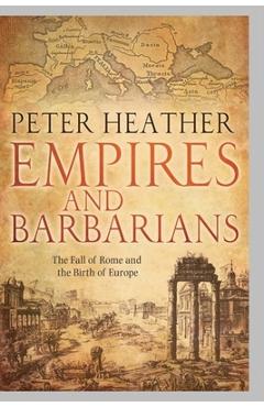 Coperta cărții 'Empires and Barbarians - Peter Heather'