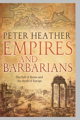 Coperta cărții 'Empires and Barbarians - Peter Heather'