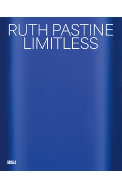 Coperta cărții 'Ruth Pastine: Limitless - Ruth Pastine'