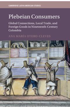 Coperta cărții 'Plebeian Consumers - Ana María Otero-cleves'