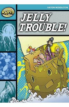 Rapid Reading: Jelly Trouble (Stage 3, Level 3b) - Haydn Middleton