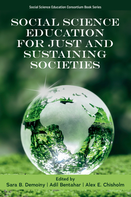 Coperta cărții 'Social Science Education for Just and Sustaining Societies - Sara B. Demoiny'