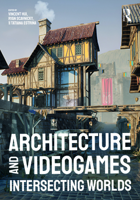 Coperta cărții 'Architecture and Videogames: Intersecting Worlds - Vincent Hui'
