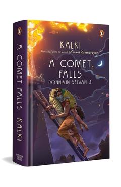 A Comet Falls: Ponniyin Selvan 5 -