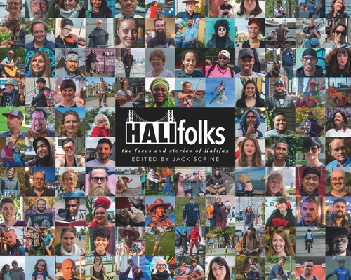 Coperta cărții 'Halifolks: The Faces and Stories of Halifax - Jack Scrine'