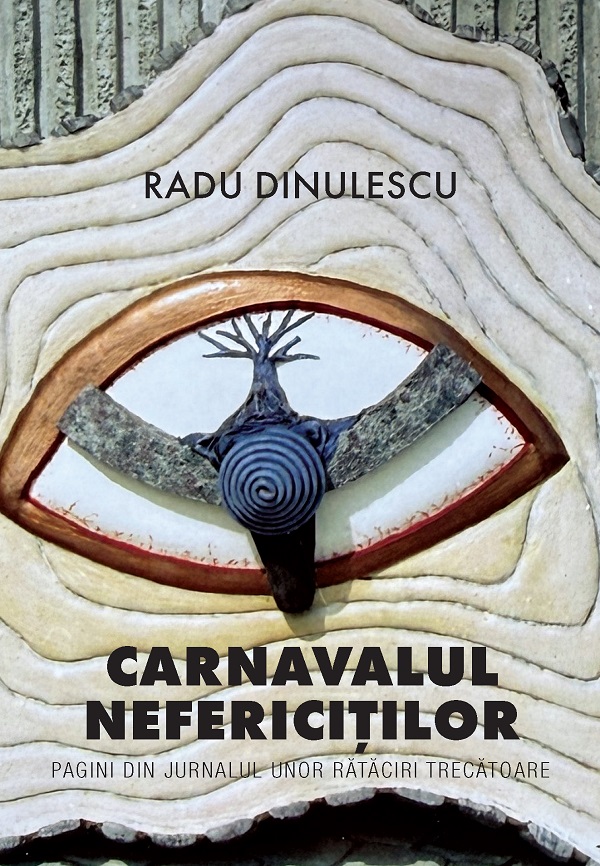 Carnavalul nefericiților de Radu Dinulescu - coperta cărții