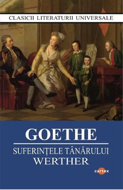 Coperta cărții 'Suferințele tânărului Werther - J. W. Goethe'
