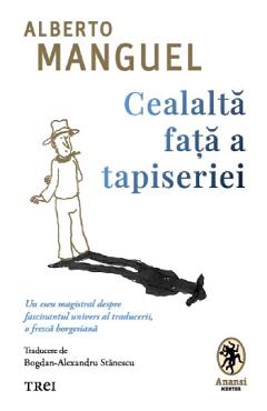 Coperta cărții 'Cealaltă față a tapiseriei - Alberto Manguel'