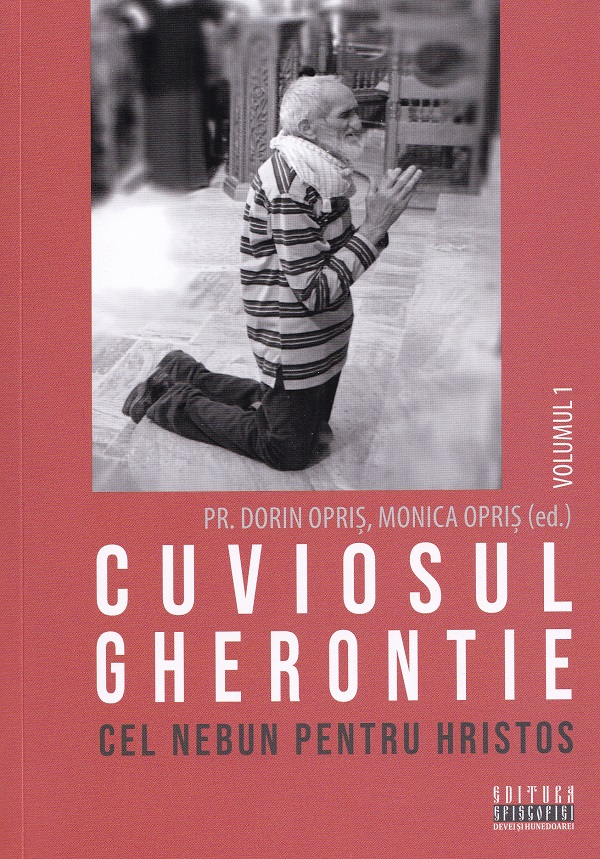 Coperta cărții 'Pachet 9 volume: Cuviosul Gherontie cel nebun pentru Hristos - Dorin Opriș, Monica Opriș'