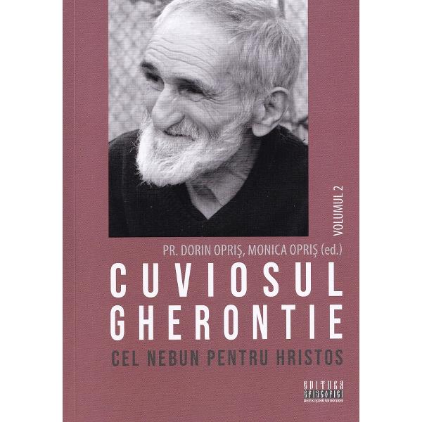 Pachet 9 volume: Cuviosul Gherontie cel nebun pentru Hristos - Dorin Opris, Monica Opris