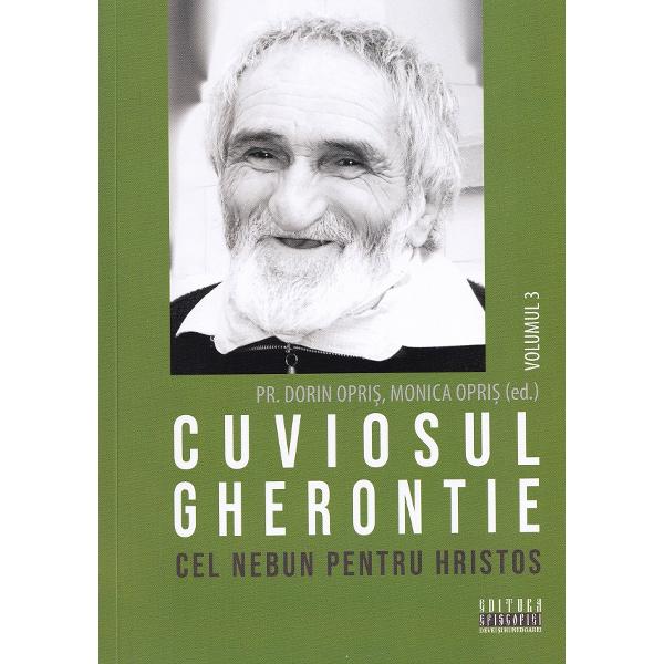 Pachet 9 volume: Cuviosul Gherontie cel nebun pentru Hristos - Dorin Opris, Monica Opris