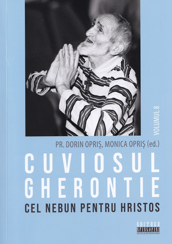 Coperta cărții 'Pachet 9 volume: Cuviosul Gherontie cel nebun pentru Hristos - Dorin Opriș, Monica Opriș'