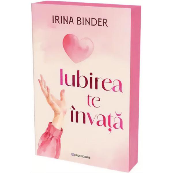 Iubirea te invata - Irina Binder