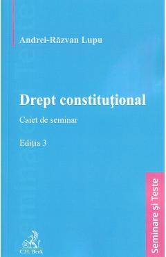Coperta cărții 'Drept constituțional. Caiet de seminar Ed.3 - Andrei-Răzvan Lupu'