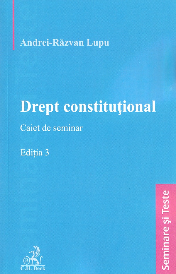 Coperta cărții 'Drept constituțional. Caiet de seminar Ed.3 - Andrei-Răzvan Lupu'