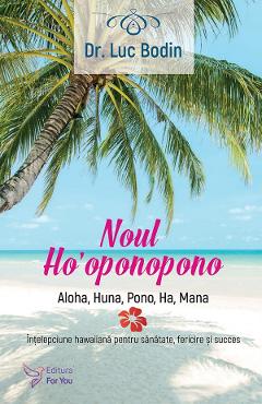 Coperta cărții 'Noul Ho’oponopono - Luc Bodin'