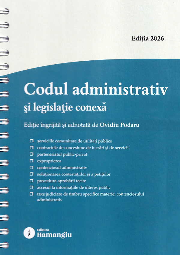 Coperta cărții 'Codul administrativ și legislație conexă Act. 22 Septembrie 2026 Ed. Spiralată - Ovidiu Podaru'