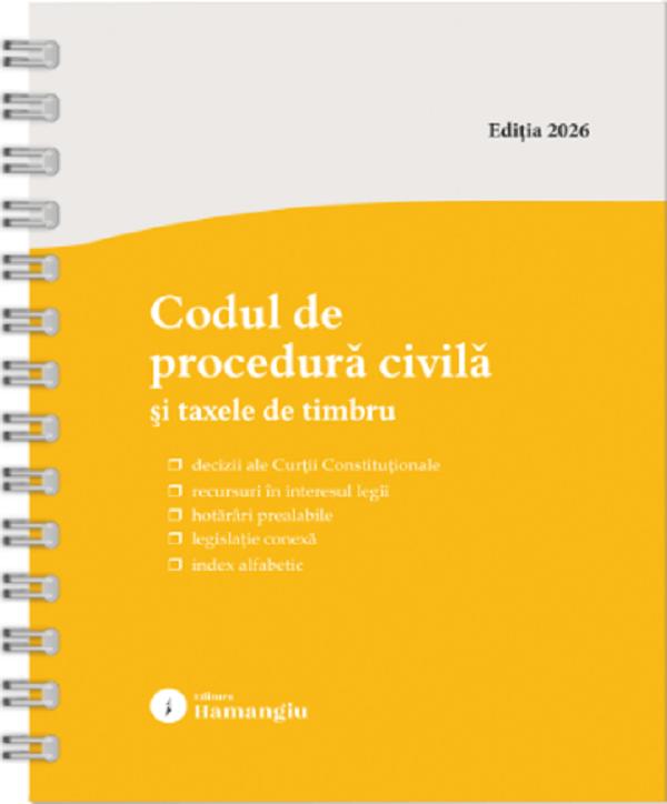 Coperta cărții 'Codul de procedură civilă și taxele de timbru Act. 1 Septembrie 2026 Ed. Spiralată'
