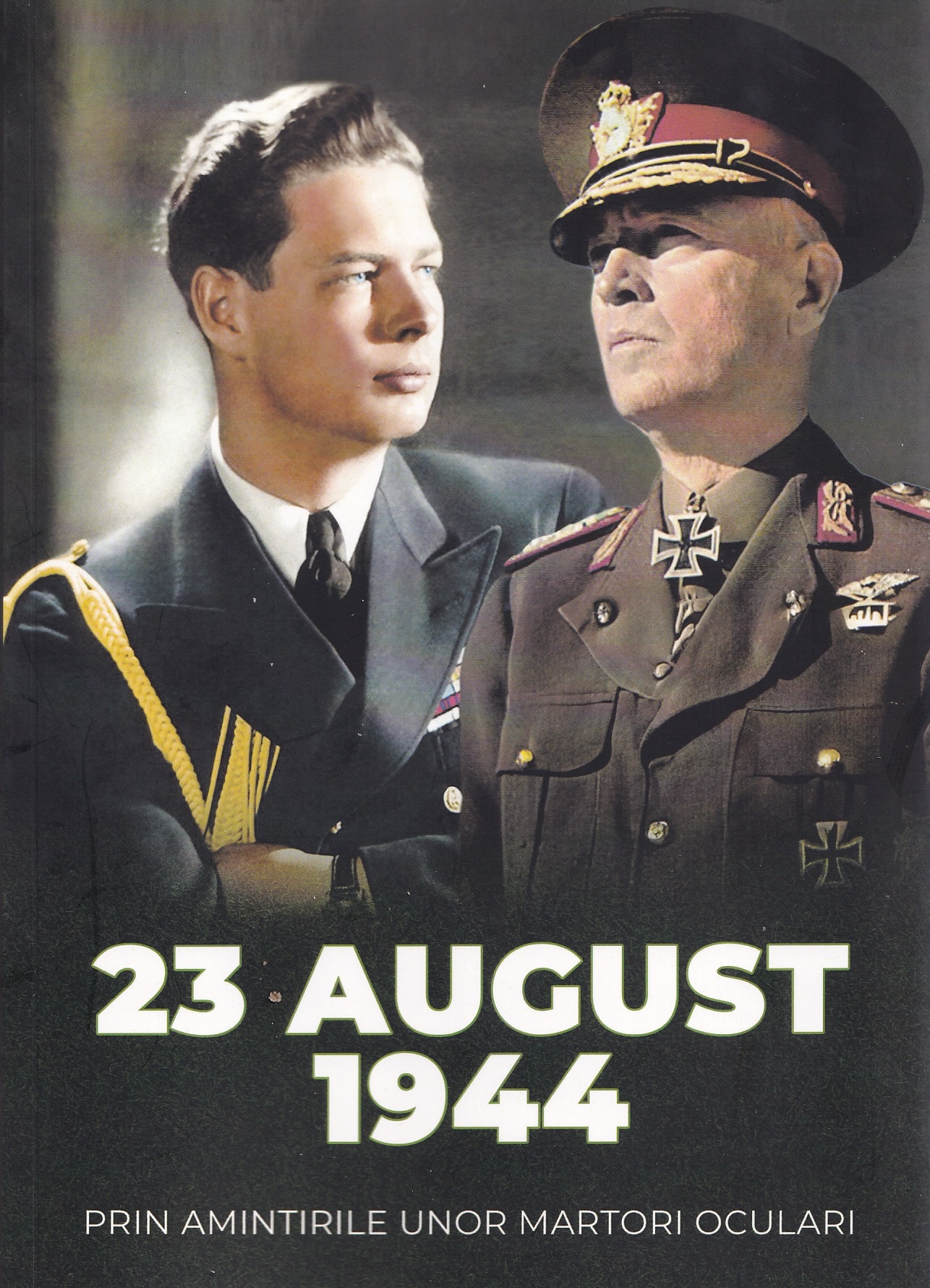 23 august 1944 prin amintirile unor martori oculari - Adrian Scrieciu