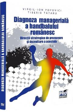 Coperta cărții 'Diagnoza managerială a handbalului românesc. Direcții strategice de promovare și dezvoltare a acestuia - Virgil-Ion'