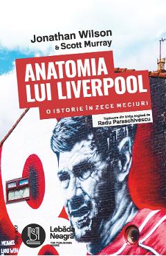 Coperta cărții 'eBook Anatomia lui Liverpool. O istorie în zece meciuri - Jonathan Wilson, Scott Murray'