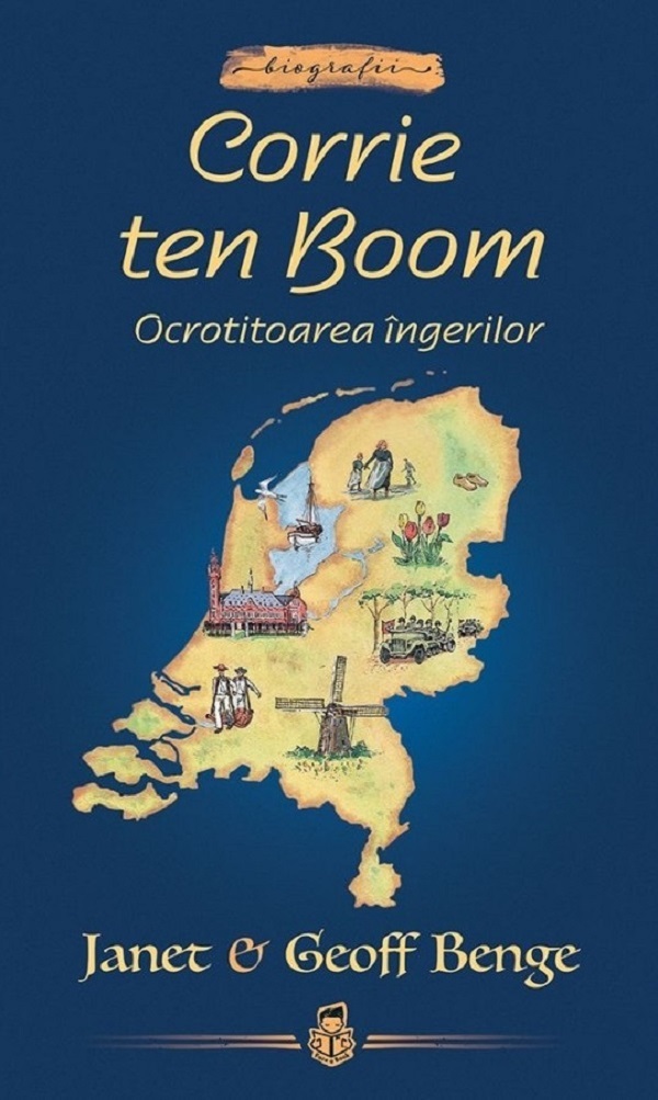 Coperta cărții 'Corrie ten Boom. Ocrotitoarea îngerilor - Janet Benge, Geoff Benge'