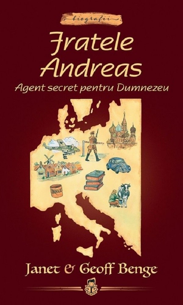 Coperta cărții 'Fratele Andreas. Agent secret pentru Dumnezeu - Janet Benge, Geoff Benge'