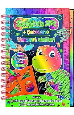 Coperta cărții 'Scratch Art. Dinozauri uimitori + șabloane'