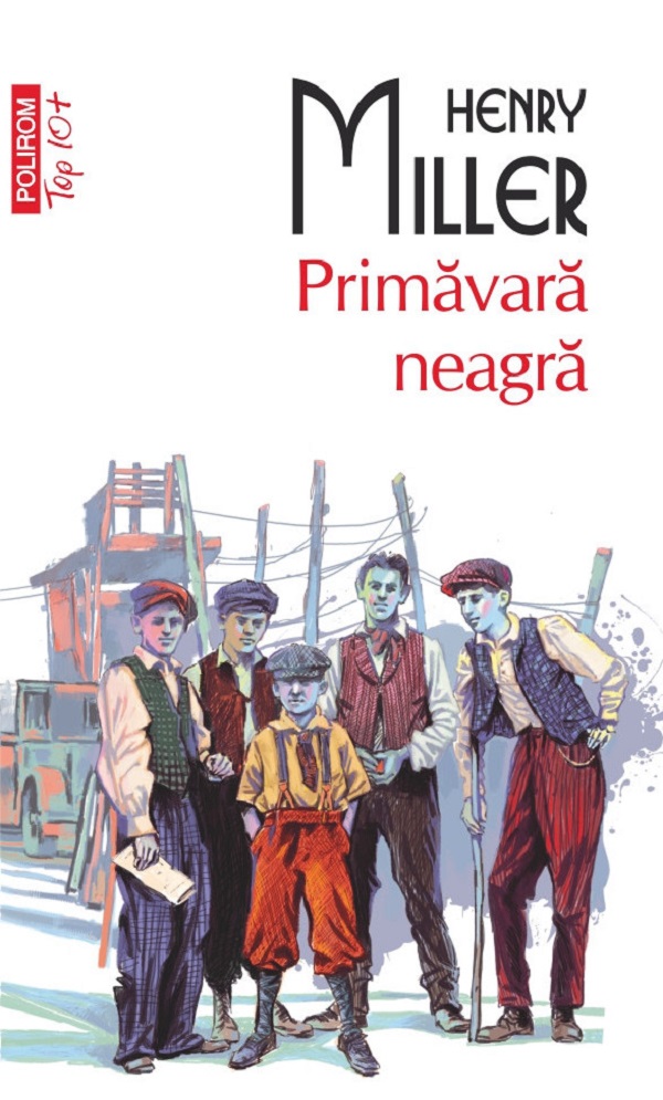 Coperta cărții 'Primăvară neagră - Henry Miller'