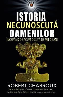 Coperta cărții 'Istoria necunoscută oamenilor - Robert Charroux'