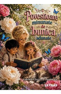 Coperta cărții 'Povestioare minunate de bunica adunate - Gabriela-Eleonora Plugărescu'
