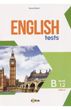Coperta cărții 'English Tests. Level B1.2 Form 11 - Elena Pădureț'