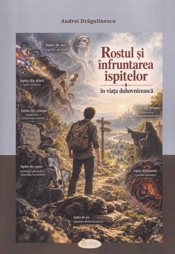 Coperta cărții 'Rostul și înfruntarea ispitelor în viața duhovnicească - Andrei Drăgulinescu'