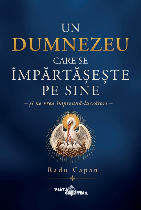 un dumnezeu care se impartaseste pe sine - radu capan