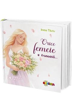 Coperta cărții 'Orice femeie e frumoasă. Cărțulii mici - Inesa Tăutu'