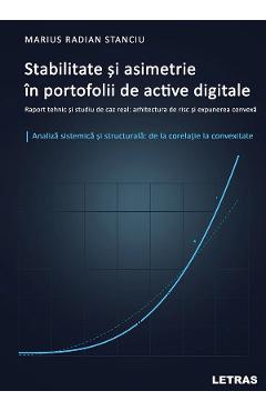 Coperta cărții 'Stabilitate și asimetrie în portofolii de active digitale - Marius Radian Stanciu'