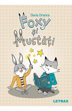 Coperta cărții 'Foxy și Mustăți - Daria Dranca'