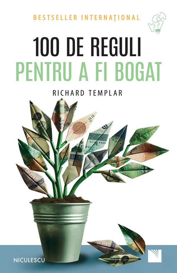 100 de reguli pentru a fi bogat - richard templar