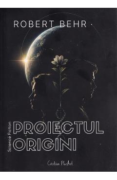 Coperta cărții 'Proiectul Origini - Robert Behr'