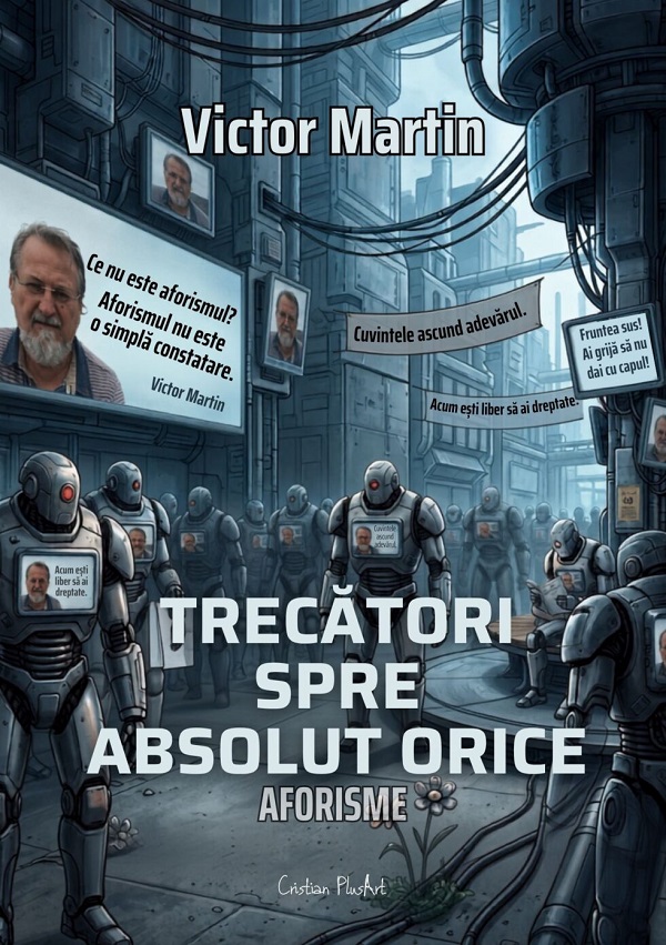 Coperta cărții 'Trecători spre absolut orice. Aforisme - Victor Martin'