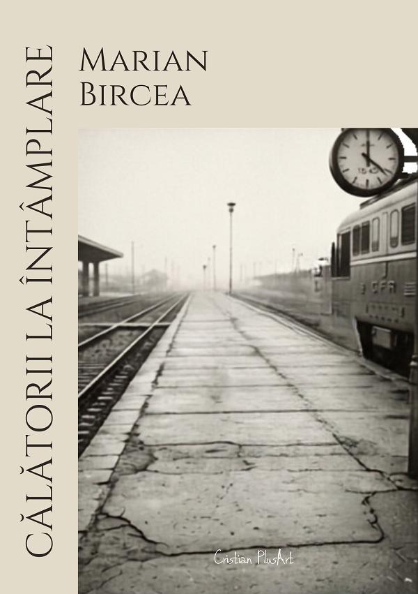 Coperta cărții 'Călătorii la întâmplare - Marian Bircea'
