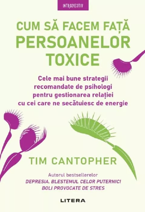 Cum să facem față persoanelor toxice de Tim Cantopher - Coperta cărții