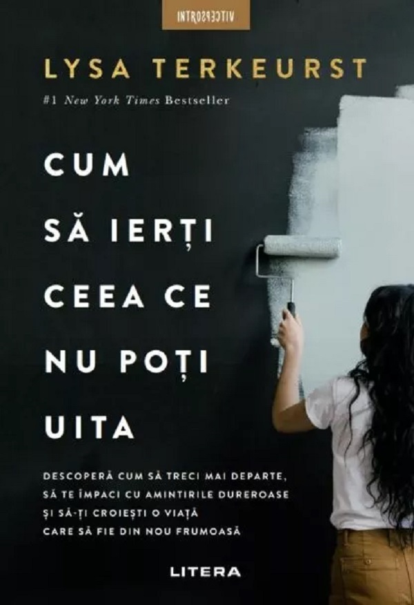 Cum să ierți ceea ce nu poți uita de Lysa Terkeurst - Coperta cărții