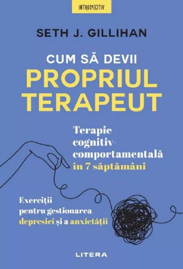 Cum să devii propriul terapeut de Seth J. Gillihan - Coperta cărții