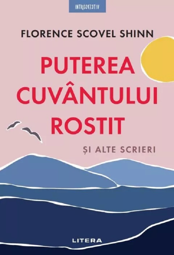 Puterea cuvântului rostit și alte scrieri de Florence Scovel Shinn - Coperta cărții
