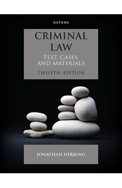 Criminal Law: Text, Cases and Materials - Jonathan Herring