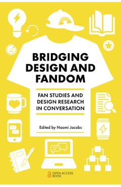 Coperta cărții 'Bridging Design and Fandom: Fan Studies and Design Research in Conversation - Naomi Jacobs'